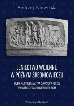 Jeniectwo wojenne w późnym średniowieczu