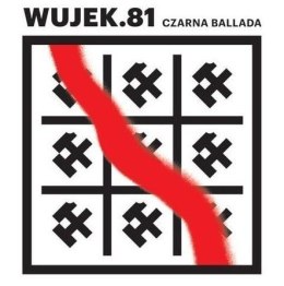 Wujek.81: Czarna ballada CD