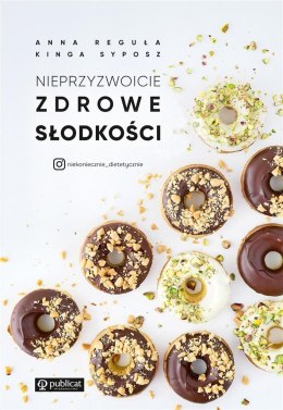 Nieprzyzwoicie zdrowe słodkości