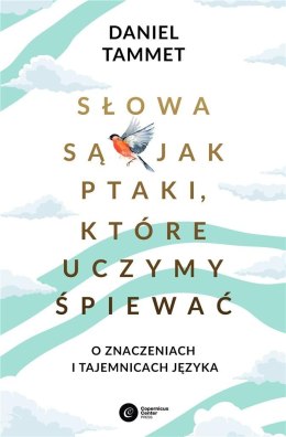 Słowa są jak ptaki, które uczymy śpiewać