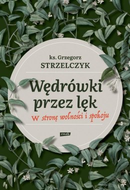 Ćwiczenia z odwagi. Wędrując przez nasze lęki