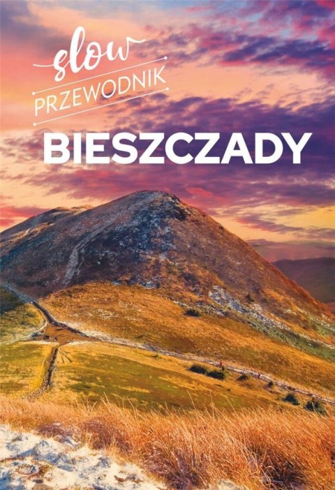 Slow przewodnik. Bieszczady