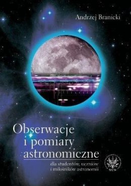 Obserwacje i pomiary astronomiczne dla studentów