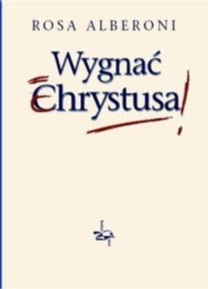 Wygnać Chrystusa TW