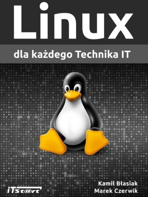 Linux dla każdego Technika IT