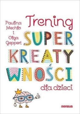 Trening superkreatywności dla dzieci