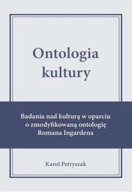 Ontologia kultury. Badania nad kulturą w oparciu..