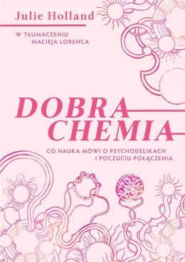 Dobra chemia. Co nauka mówi o psychodelikach...