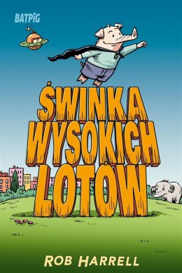 Batpig T. 2 Świnka wysokich lotów