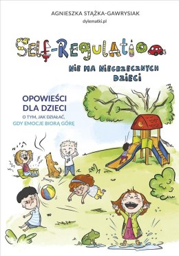 Self-Regulation. Nie ma niegrzecznych dzieci