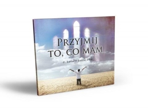 Przyjmij to co mam CD