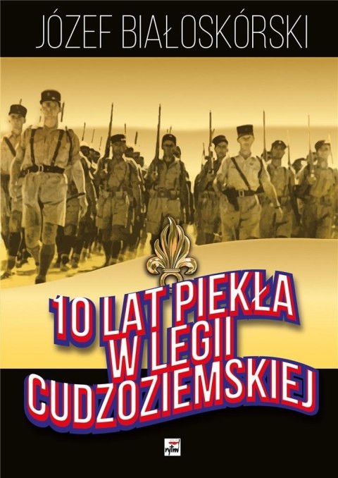 10 lat piekła w Legii Cudzoziemskiej w.3