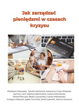 Jak zarządzać pieniędzmi w czasach kryzysu?