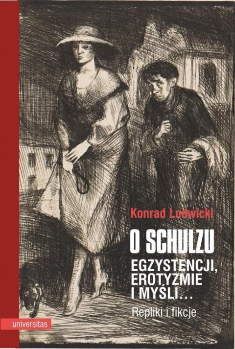 O Schulzu. Egzystencji, erotyzmie i myśli