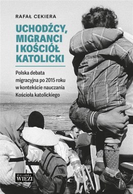 Uchodźcy, migranci i Kościół katolicki..