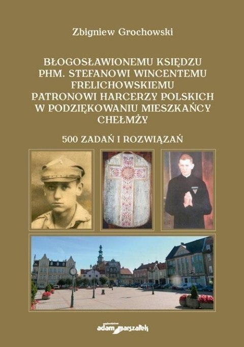 Błogosławionemu księdzu phm. Stefanowi...