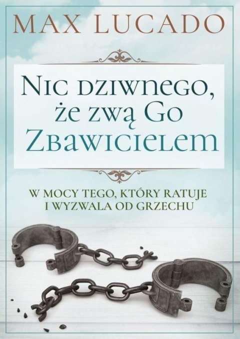 Nic dziwnego, że zwą Go Zbawicielem