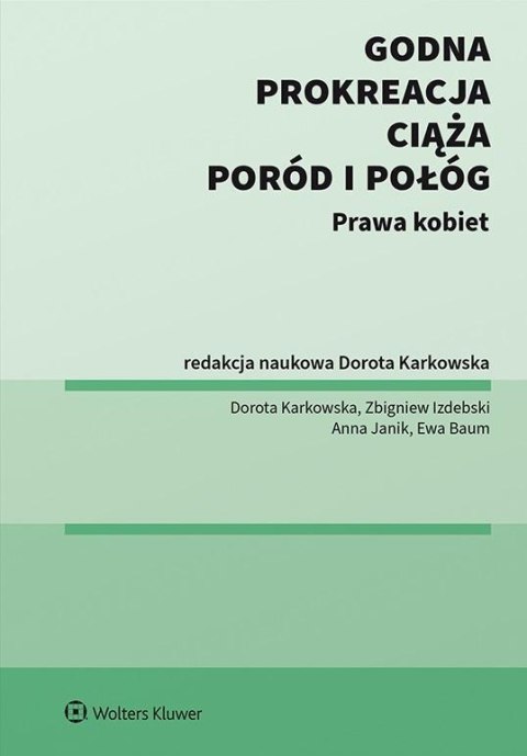 Godna prokreacja, ciąża, poród i połóg