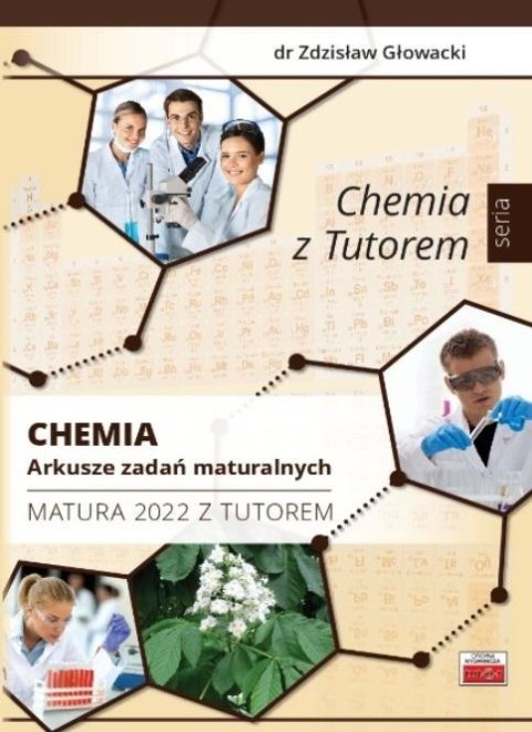 Chemia. Arkusze zadań maturalnych. Matura 2022...