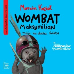 Wombat Maksymilian i misja na dachu świata audio.