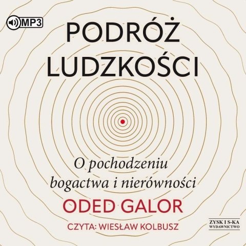 Podróż ludzkości. O pochodzeniu bogactwa... CD