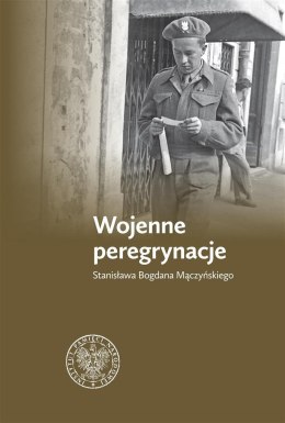 Wojenne peregrynacje Stanisława Bogdana Mączyń...