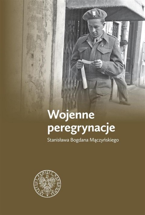 Wojenne peregrynacje Stanisława Bogdana Mączyń...