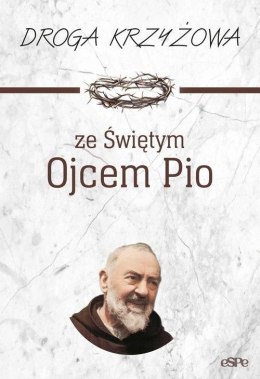 Droga krzyżowa ze Świętym Ojcem Pio