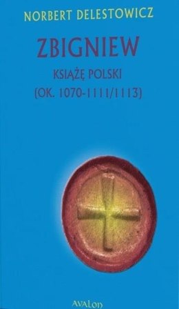 Zbigniew książę Polski (ok. 1070-1111/1113)