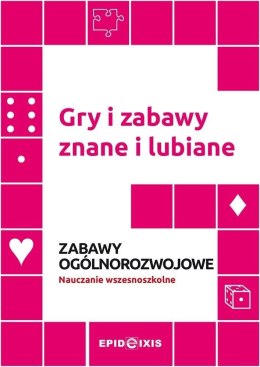 Gry i zabawy znane i lubiane. Zabawy ogólnoroz..