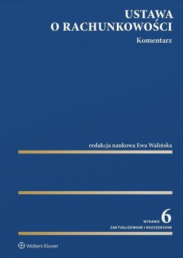 Ustawa o rachunkowości. Komentarz w.6