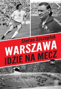 Warszawa idzie na mecz T.2
