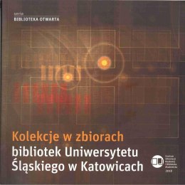 Kolekcje w zbiorach bibliotek Uniwer. Śląskiego