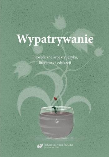 Wypatrywanie. Filozoficzne aspekty języka..