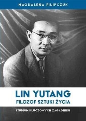 Lin Yutang - filozof sztuki życia