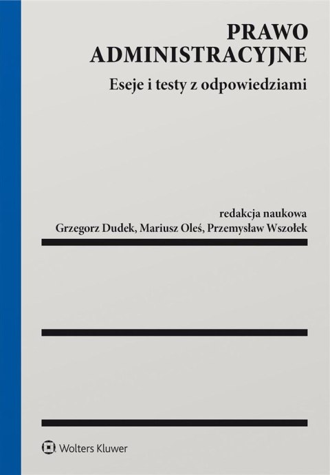 Prawo administracyjne. Eseje i testy z odp.