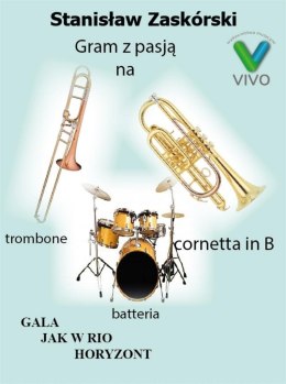 Gram z pasją na trombone cornetta in B batteria