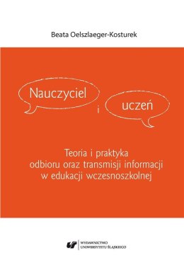 Nauczyciel i uczeń. Teoria i praktyka odbioru...