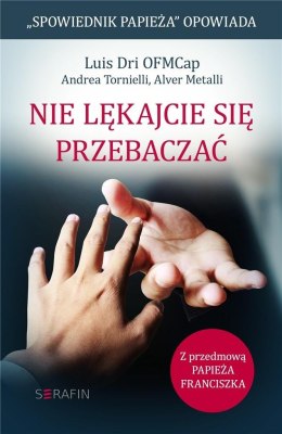 Nie lękajcie się przebaczać