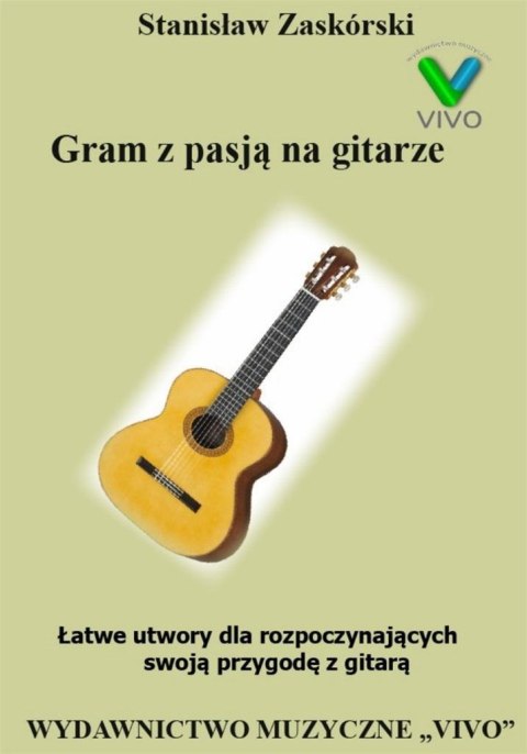 Gram z pasją na gitarze. Łatwe utwory