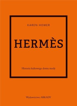 Hermes. Historia kultowego domu mody