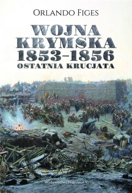 Wojna krymska 1853-1856. Ostatnia krucjata w.2