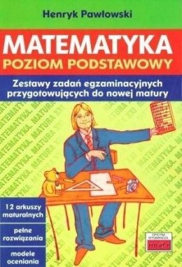 Matematyka. Poziom podstawowoy. Zestawy zadań...