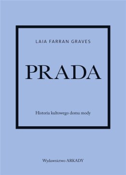 Prada. Historia kultowego domu mody