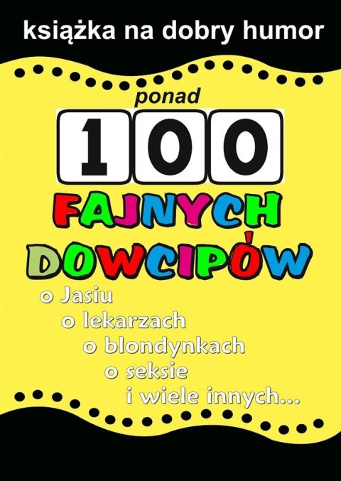 Ponad 100 fajnych dowcipów