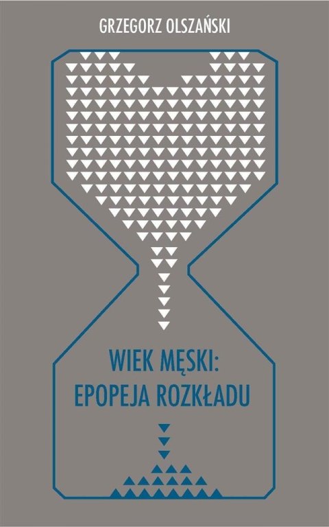 Wiek męski: epopeja rozkładu