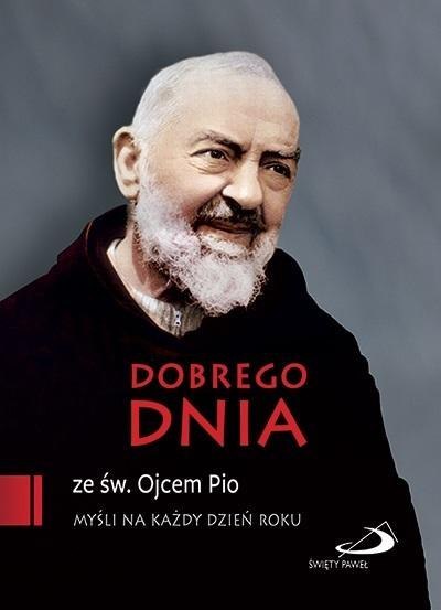 Dobrego dnia ze św. Ojcem Pio