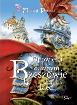 Opowieści o dawnym Rzeszowie dla dzieci