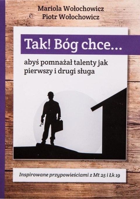 Tak! Bóg chce T.5 Abyś pomnażał talenty jak...