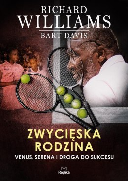 Zwycięska rodzina. Venus, Serena i droga do...